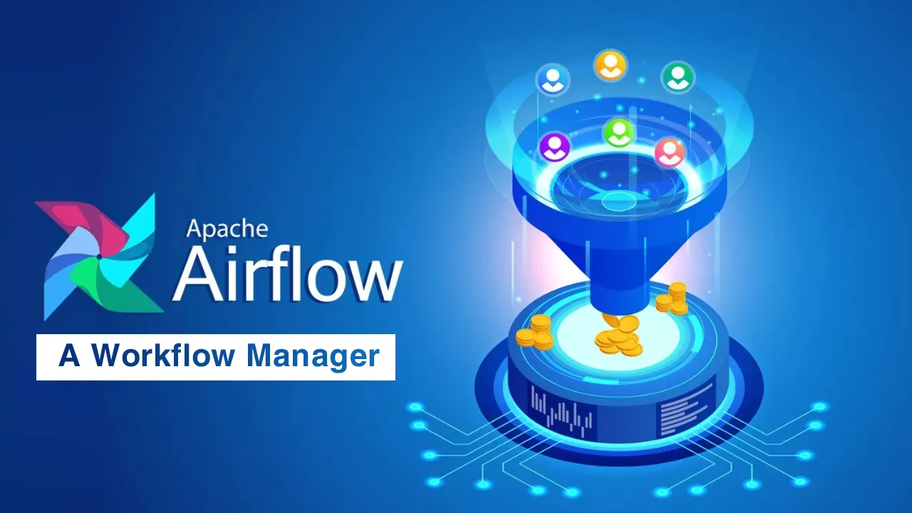 Apache Airflow - A Workflow Manager