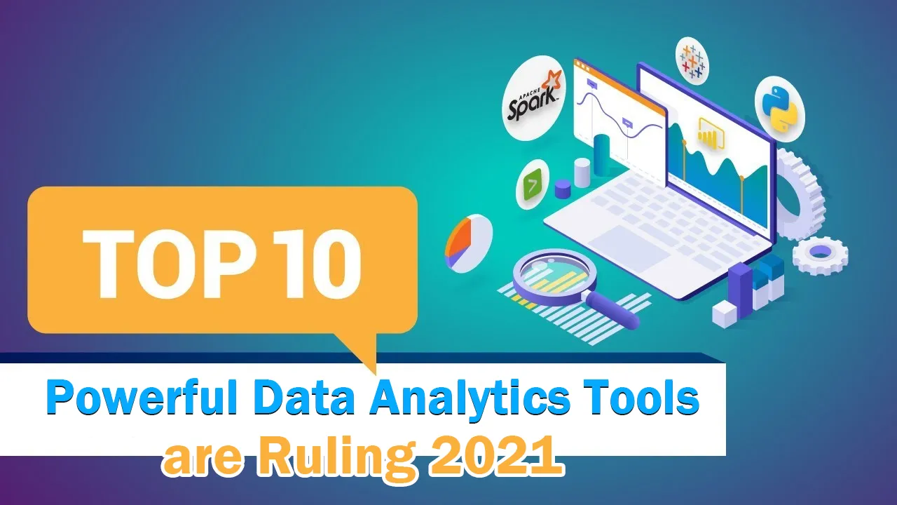 These 10 Powerful Data Analytics Tools are Ruling 2021