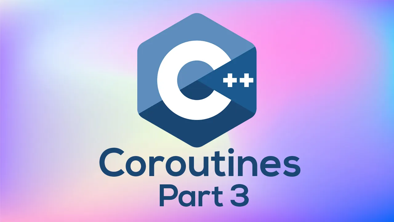 Painless C++ Coroutine-Part 3