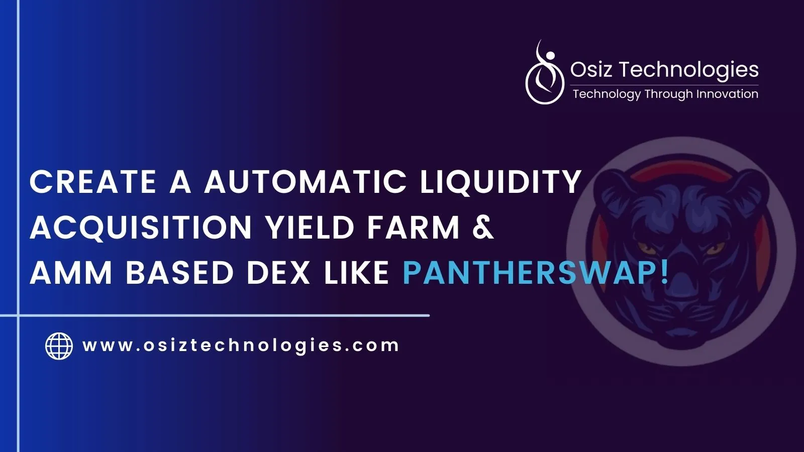 Create An Automatic Liquidity Acquisition Yield Farm & AMM based DEX like PantherSwap
