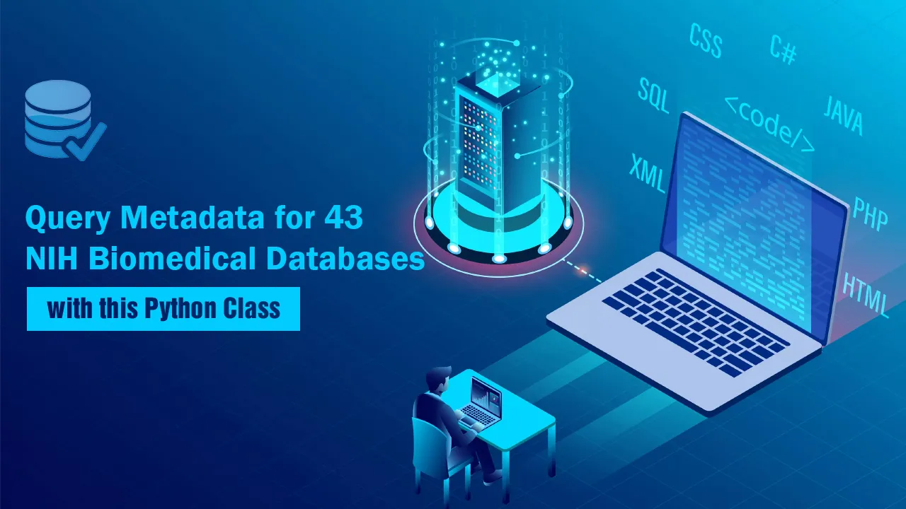 Query Metadata for 43 NIH Biomedical Databases with this Python Class