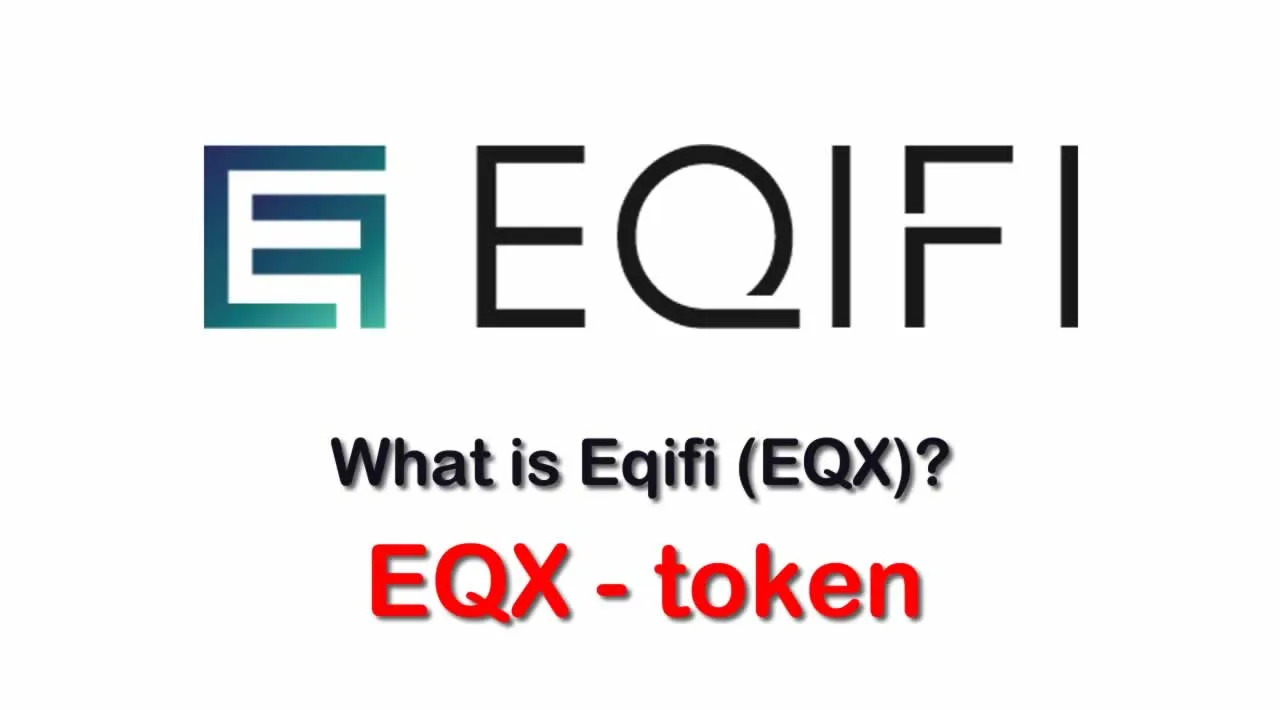 What is Eqifi (EQX) | What is Eqifi token | What is EQX token 