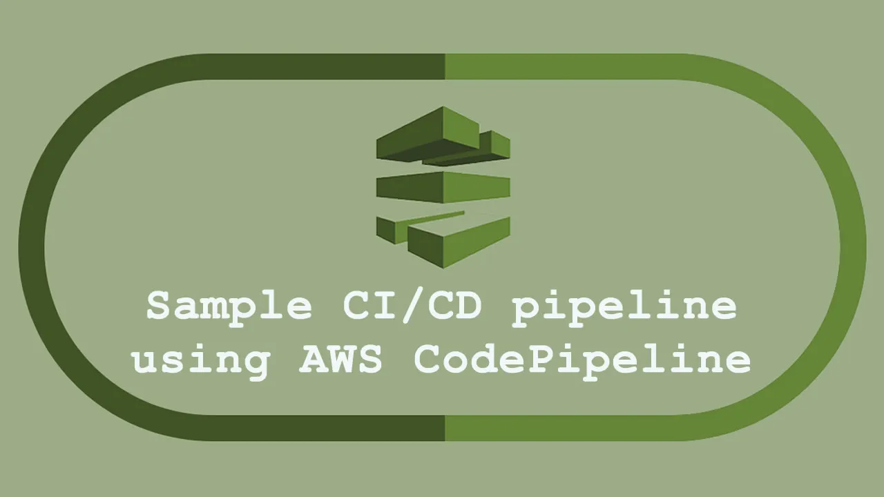 Sample CI/CD pipeline using AWS CodePipeline