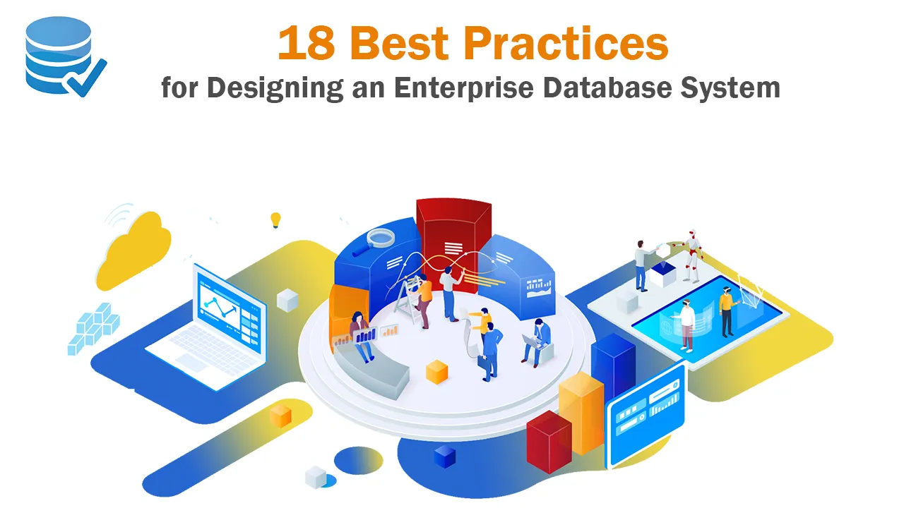 18 Best Practices for Designing an Enterprise Database System