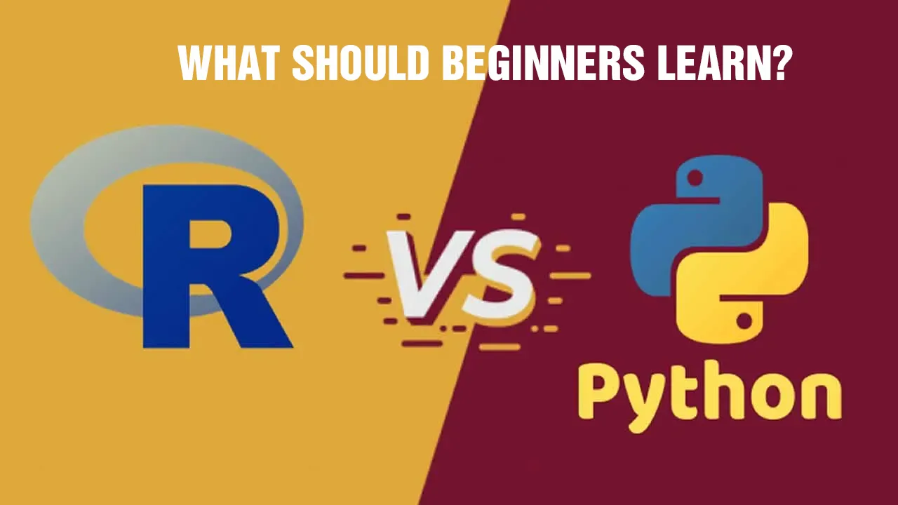 R vs Python: What Should Beginners Learn?