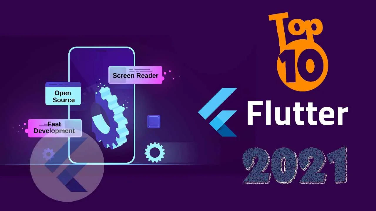 Top 10 Most Popular Flutter Open Source Apps in 2021