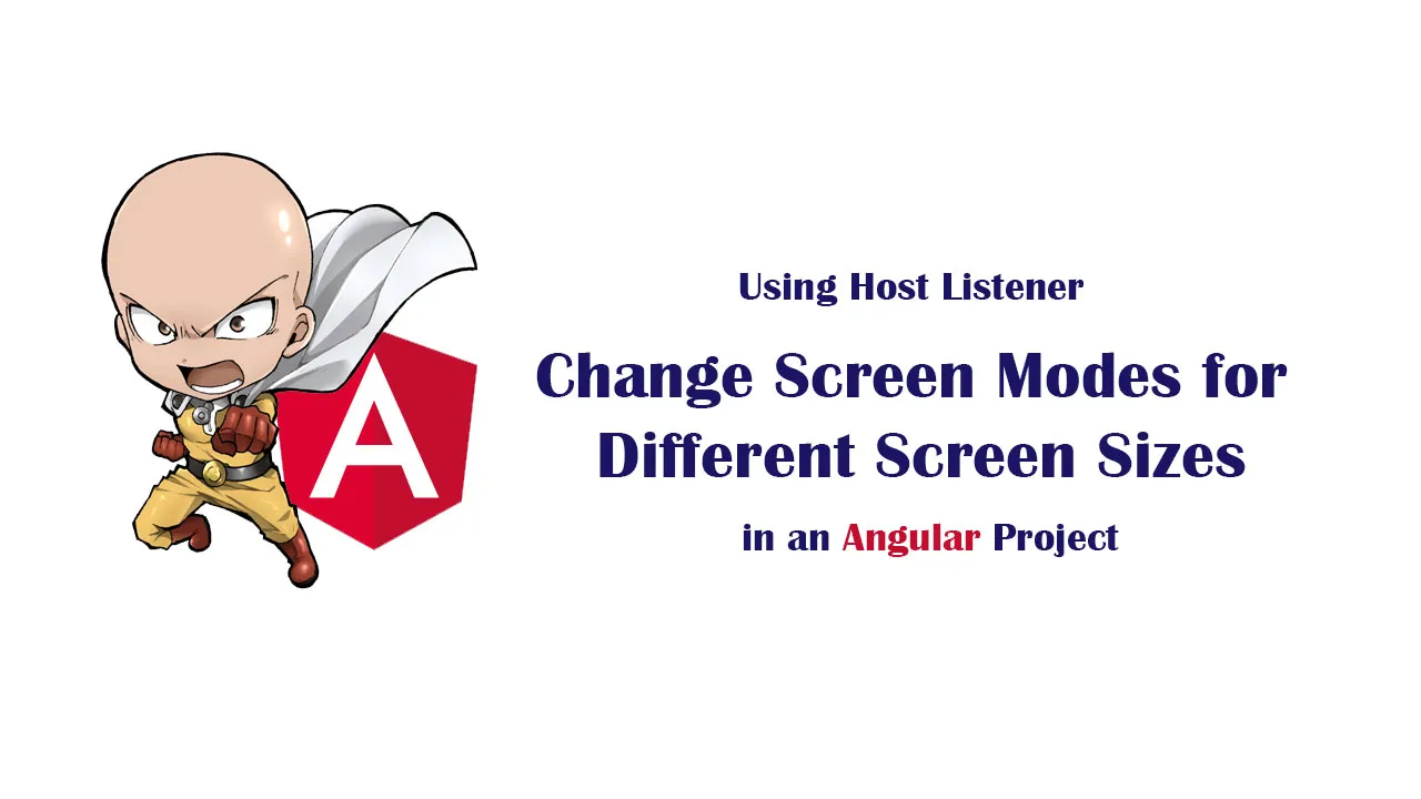 Use Host Listener to Change Screen Modes for Different Screen Sizes in an Angular Project