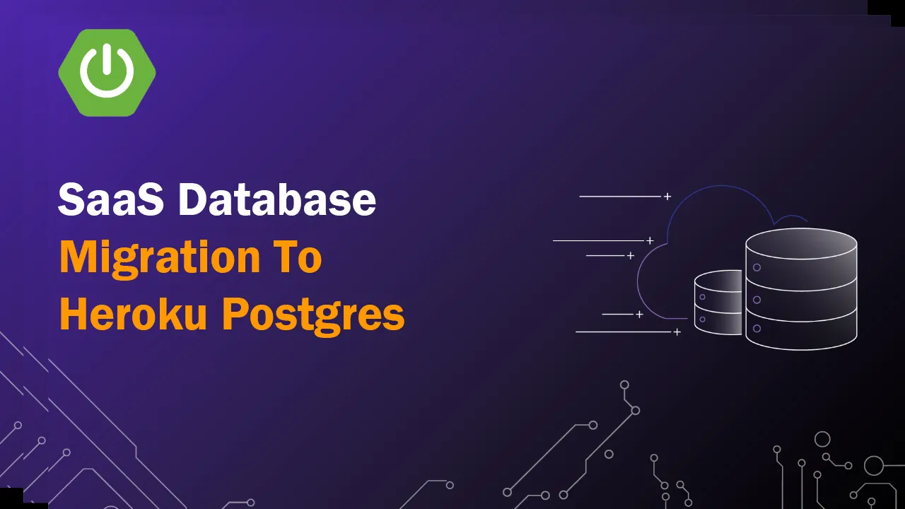 SaaS Database Migration To Heroku Postgres