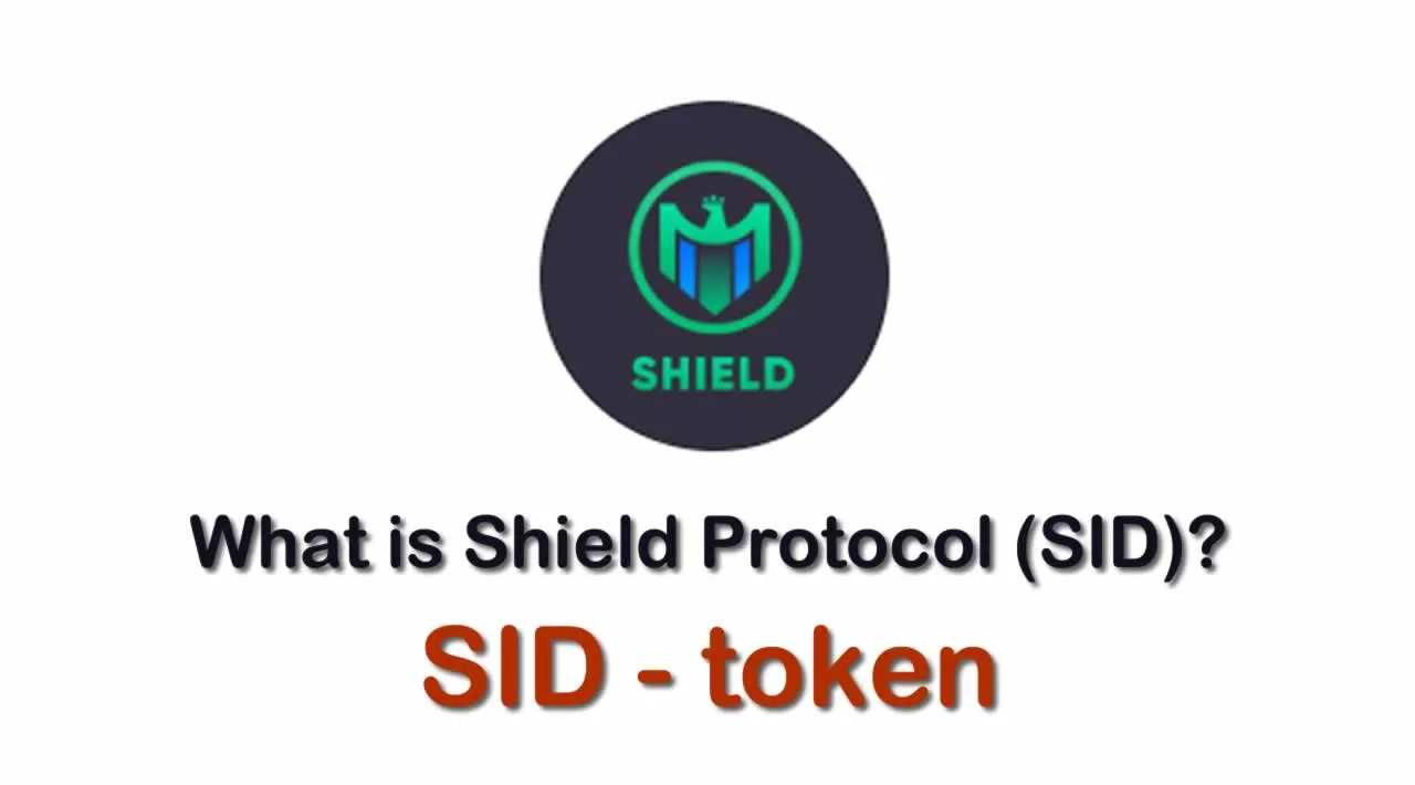 What is Shield Protocol (SID) | What is Shield Protocol token | What is SID token