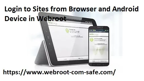 What is the Method to Logging in to sites from Browser? - www.webroot.com/safe