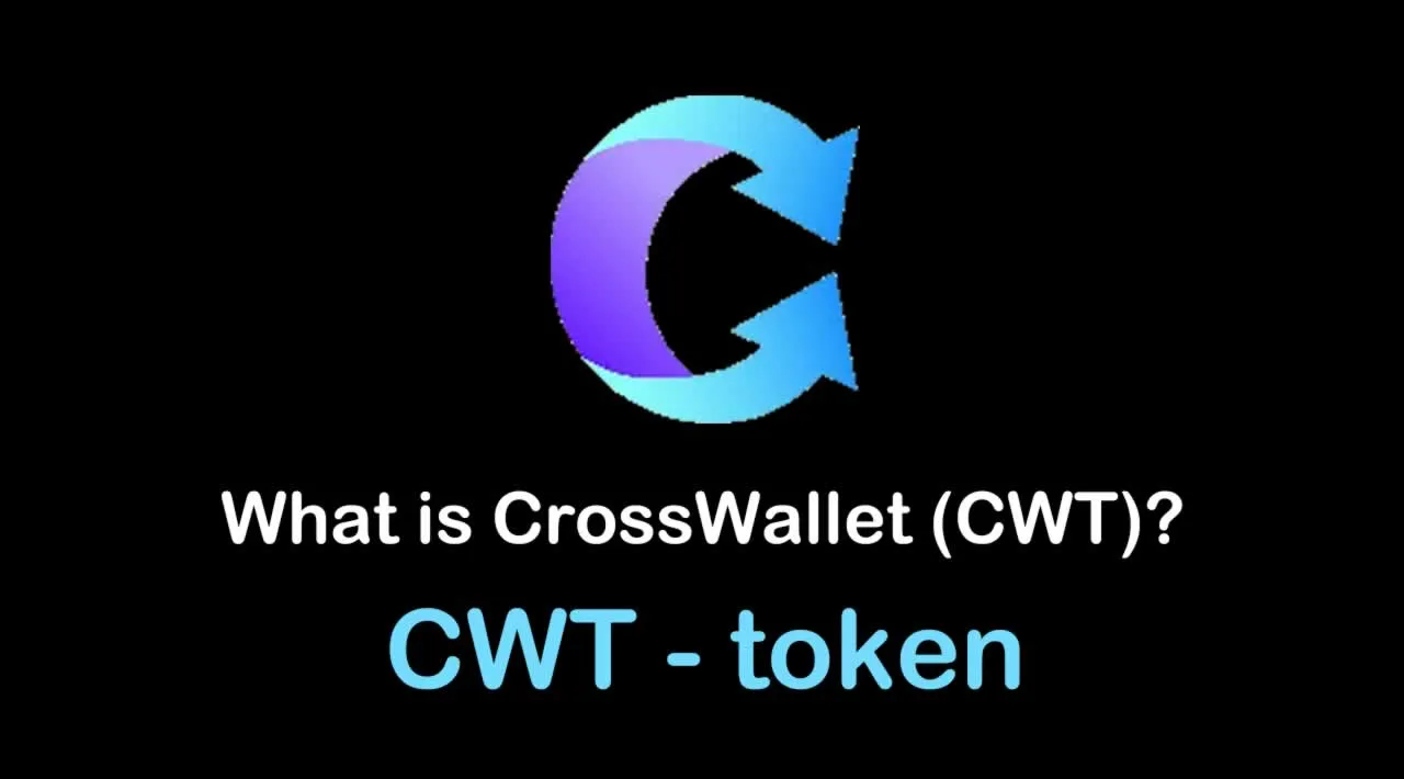 What is CrossWallet (CWT) | What is Cross Wallet token (CWT) | What is CWT token
