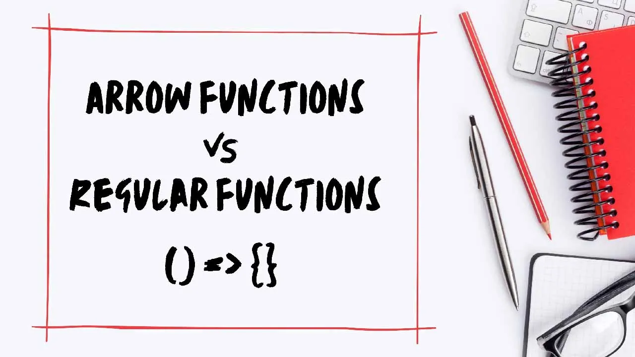 Arrow Functions vs. Regular Functions in JavaScript