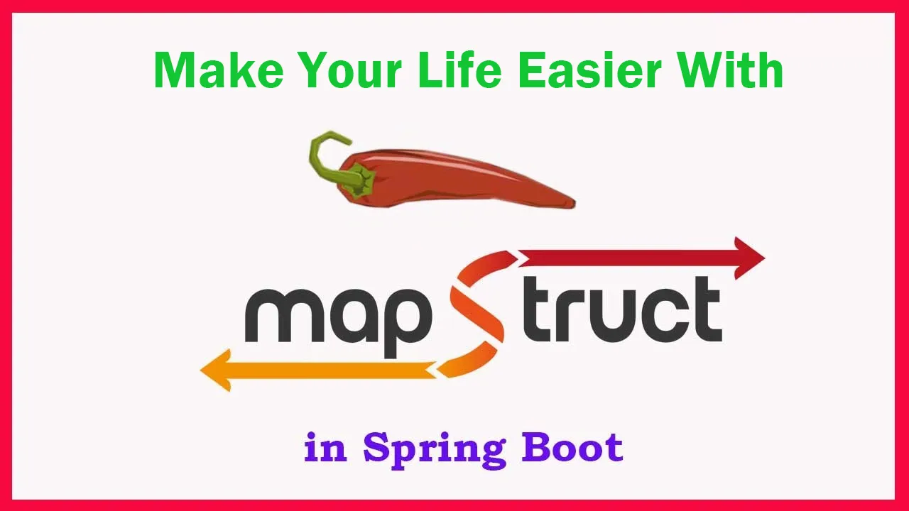 Make Your Life Easier With MapStruct & Lombok