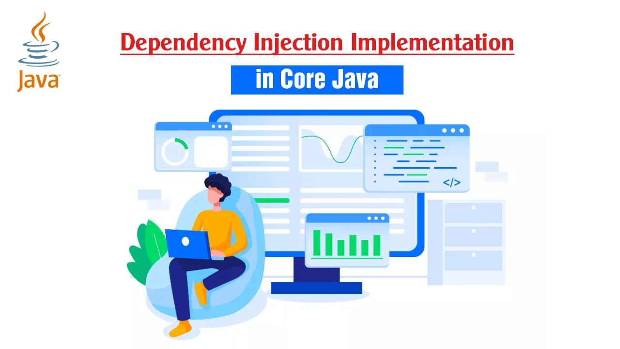 Dependency Injection Implementation in Core Java