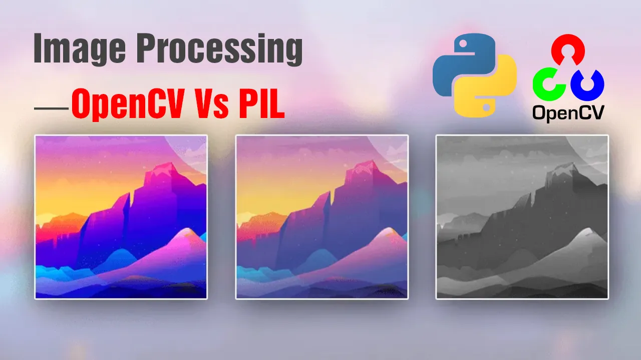 Image Processing — OpenCV Vs PIL