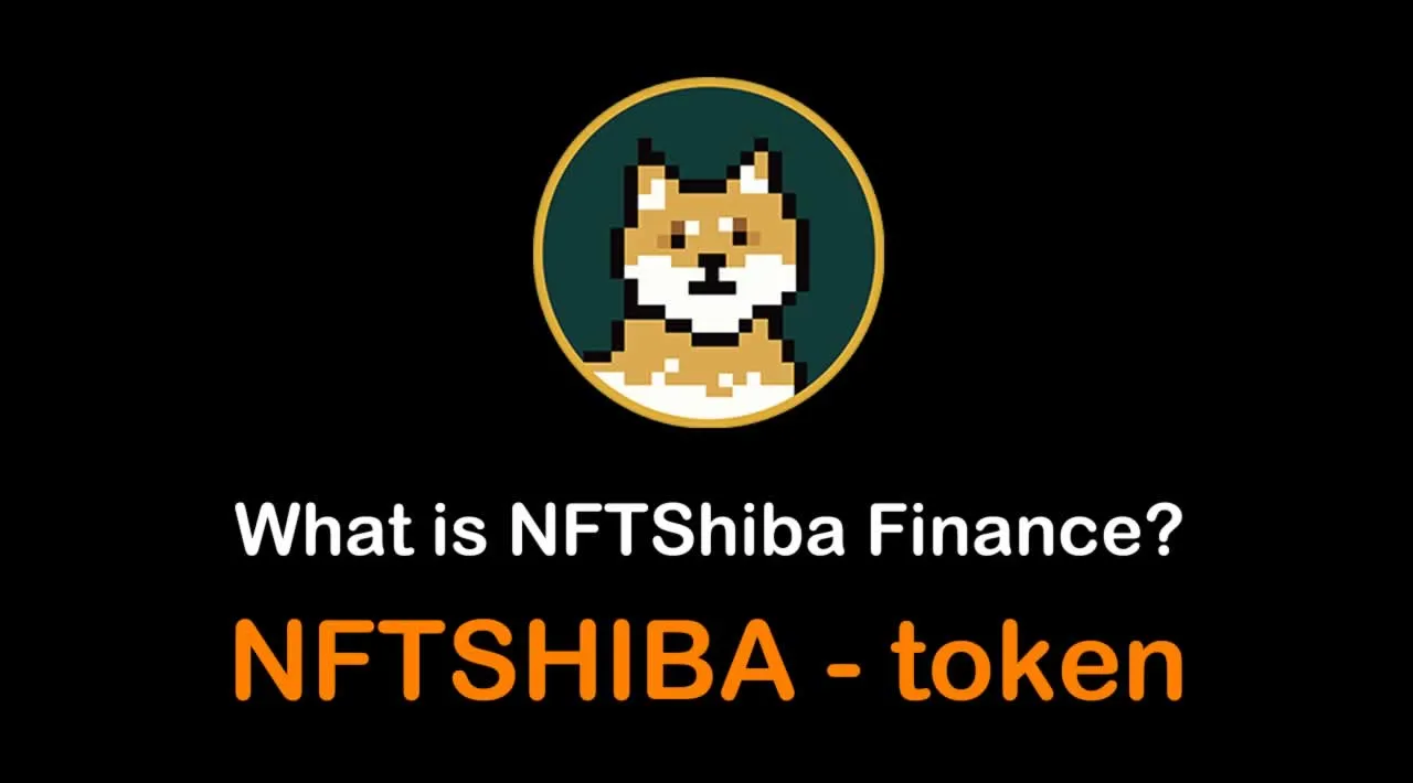 What is NFTShiba Finance (NFTSHIBA) | What is NFTShiba Finance token | What is NFTSHIBA token