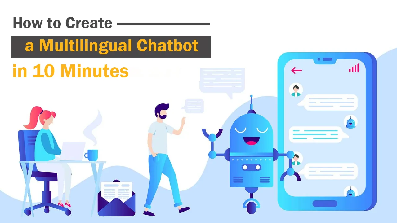 How to Create a Multilingual Chatbot in 10 Minutes