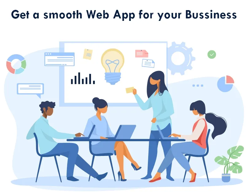 Get a smooth Web App for your Business