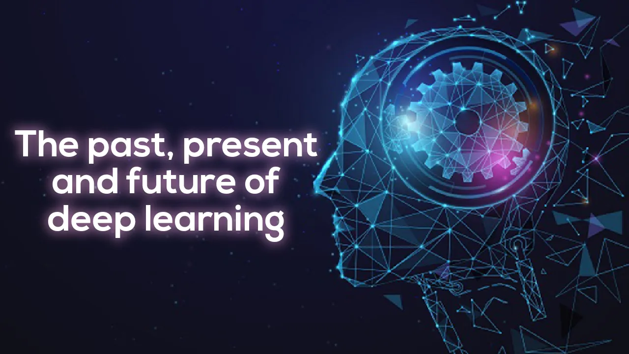 The past, present and future of deep learning