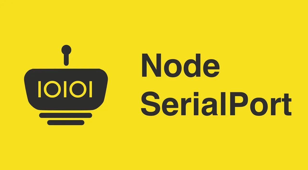 Node Serialport: Access Serial Ports with JavaScript
