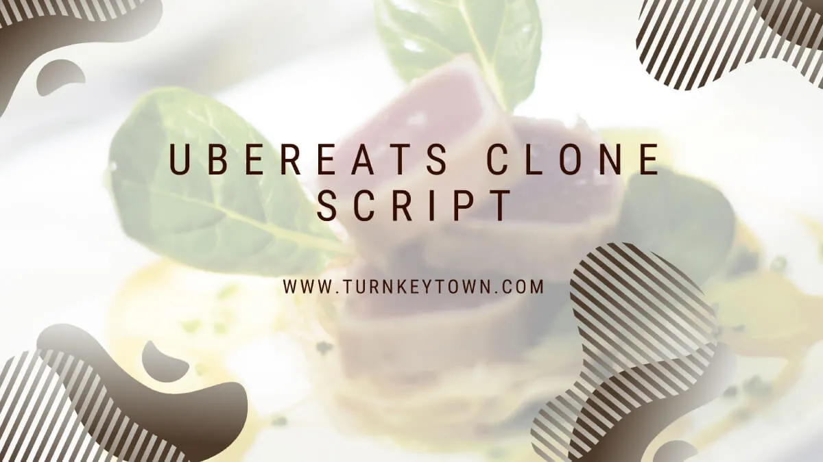 Get Hold Of The Best UberEats Clone Script To Start Your Online Food Delivery Business
