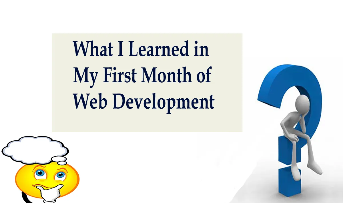 What I Learned in My First Month of Web Development
