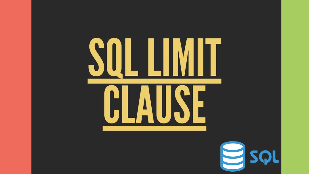 SQL LIMIT Clause - A Comprehensive Guide