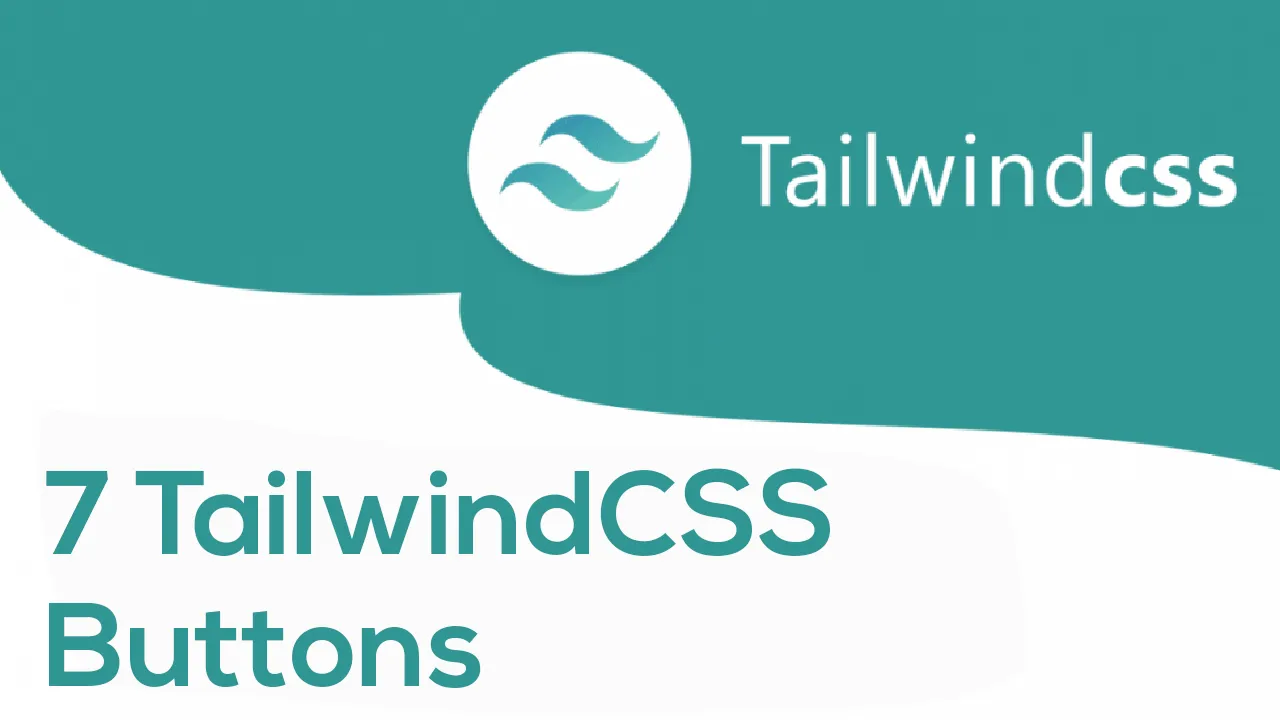 7 TailwindCSS Buttons