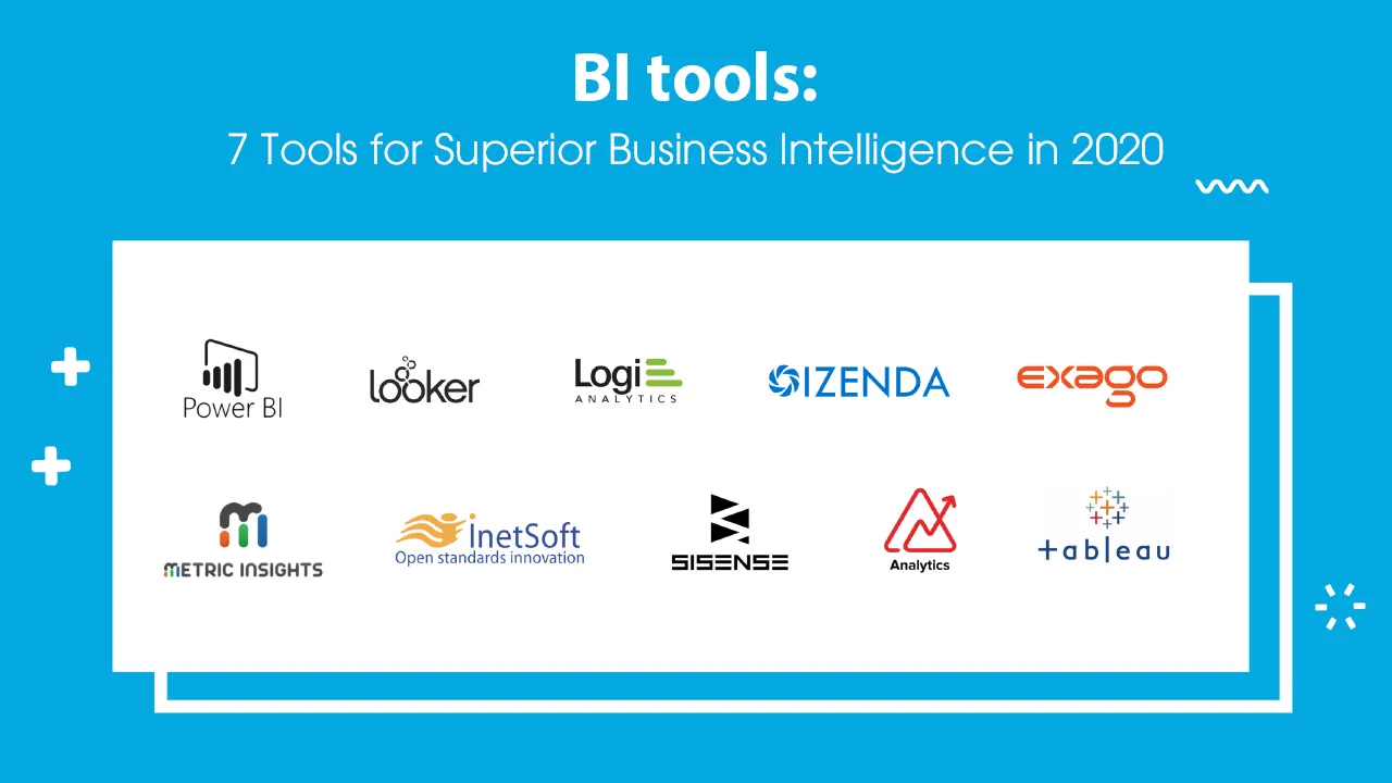 BI tools: 7 Tools for Superior Business Intelligence in 2020