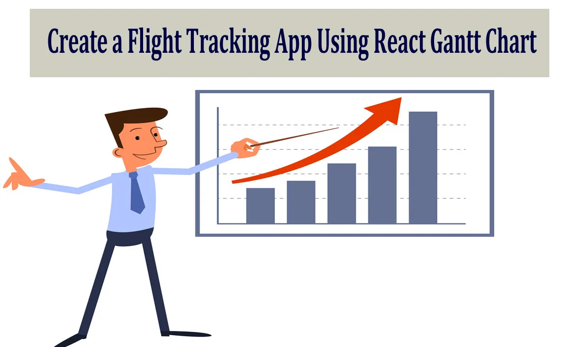 How to Create a Flight Tracking App Using React Gantt Chart