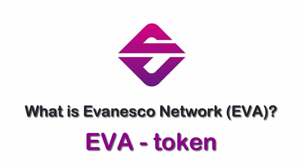 What is Evanesco Network (EVA) | What is Evanesco Network token | What is EVA token