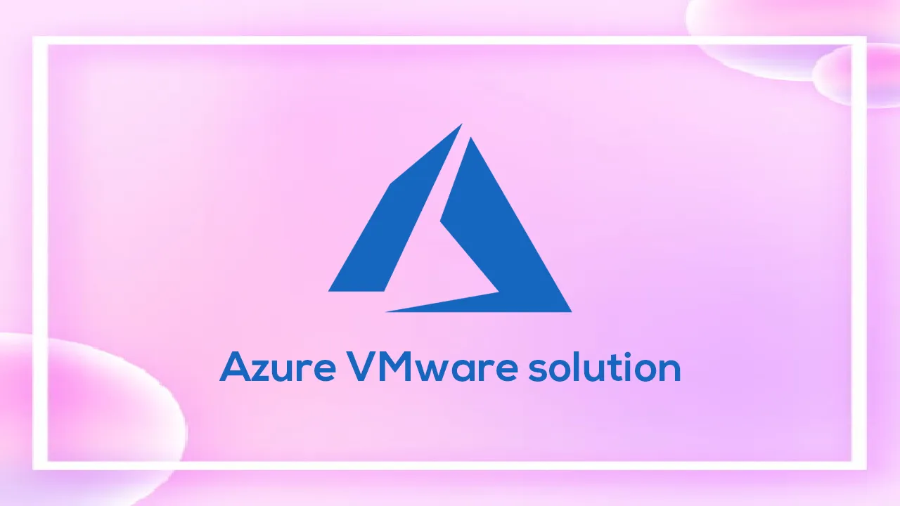 Digital event: Extend to the cloud with Azure VMware solution