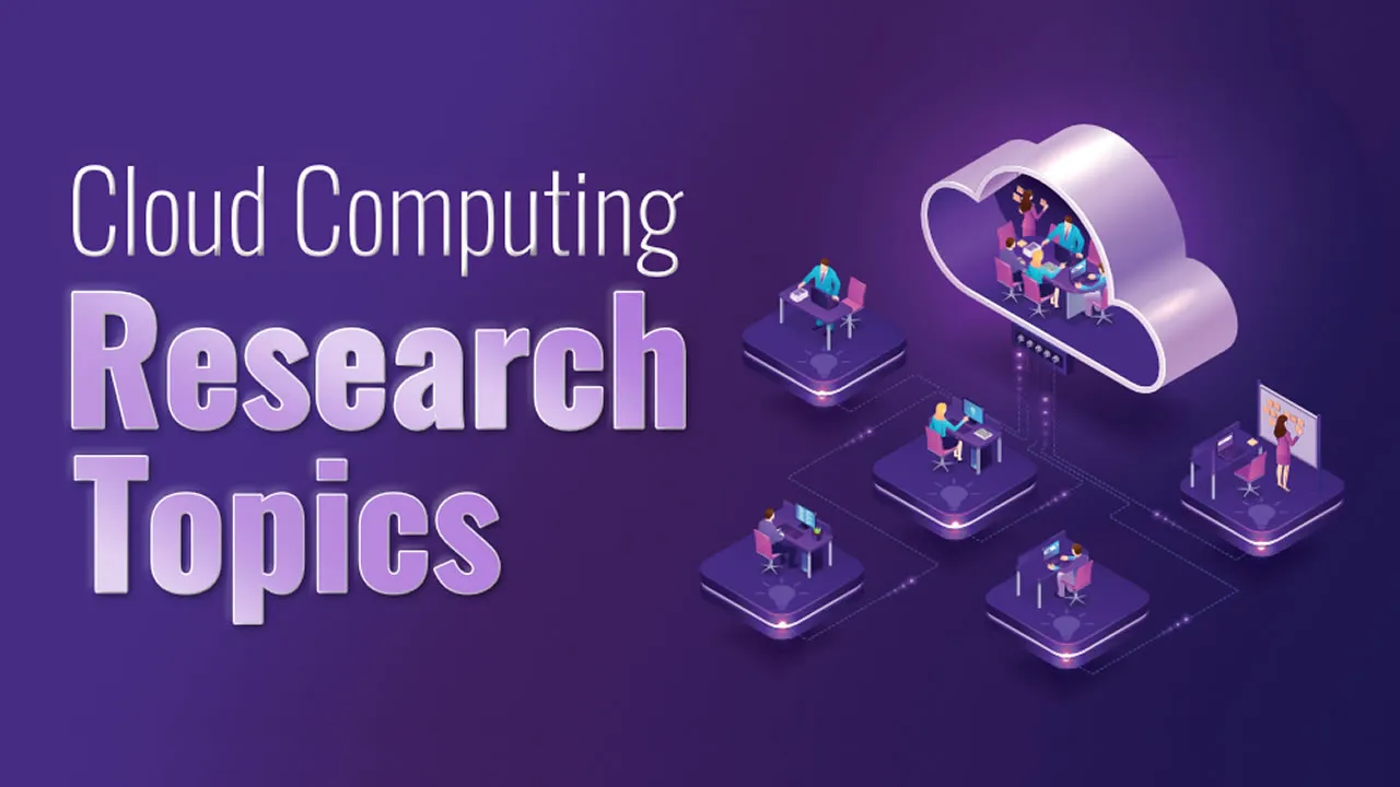 Top 10 Cloud Computing Research Topics