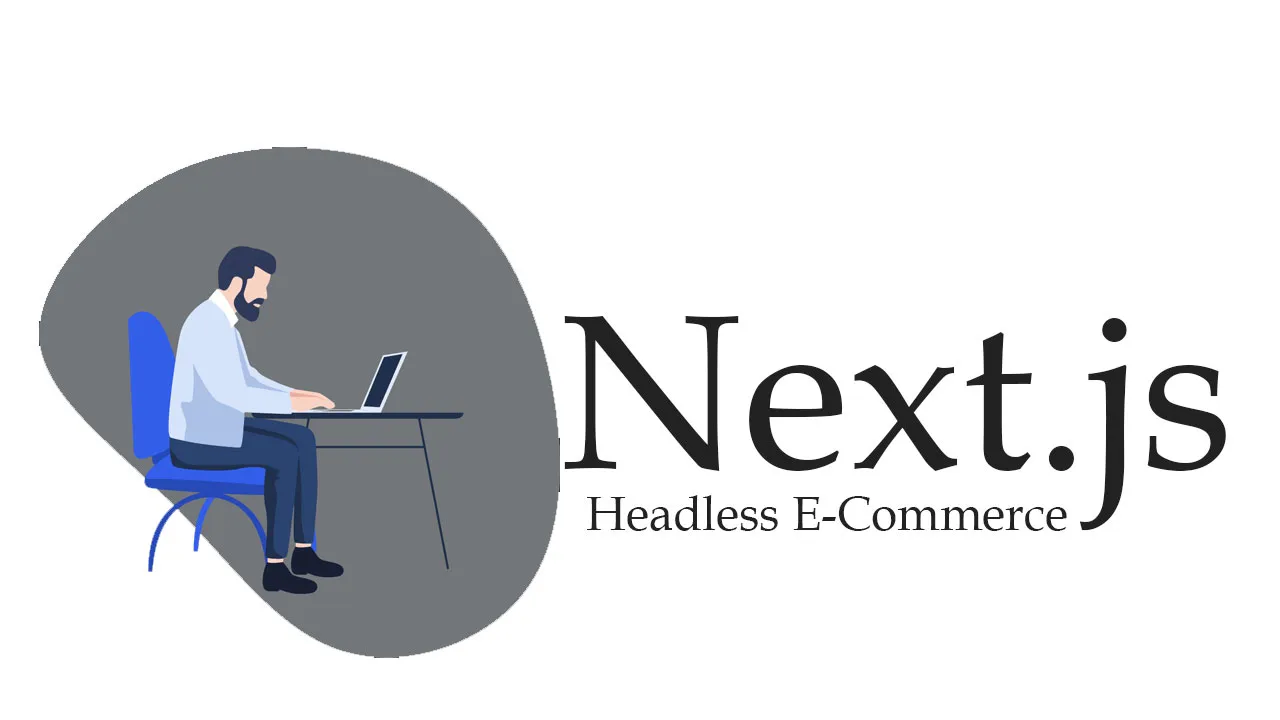 A Modern Next.js Tech Stack for Headless E-Commerce