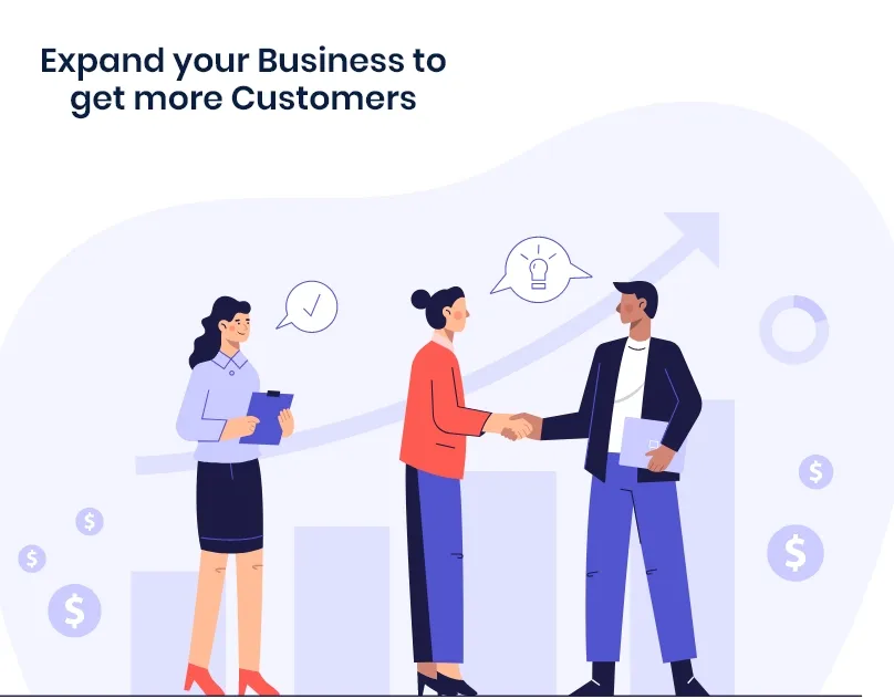Expand your Business to get more Customers