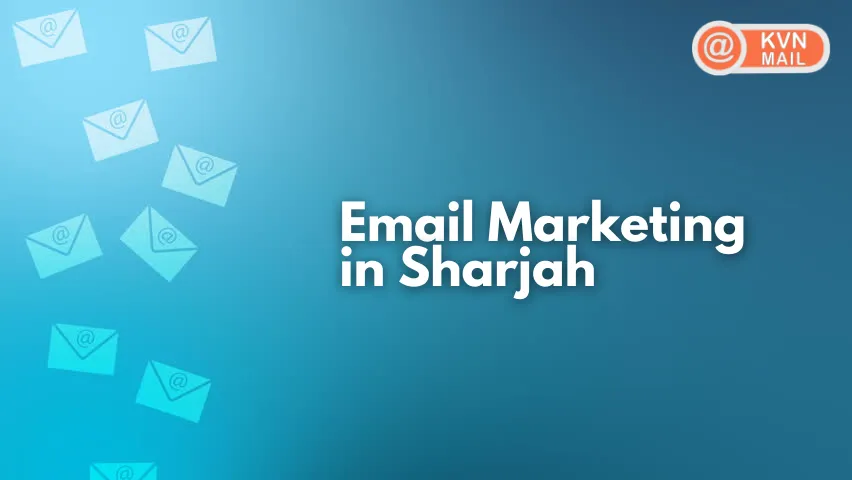 Bulk Email Marketing in Dubai,Abu Dhabi,Sharjah - UAE | KVN Mail
