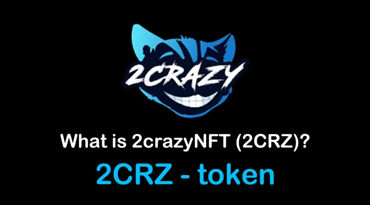 What is 2crazyNFT (2CRZ) | What is 2crazyNFT token | What is 2CRZ token