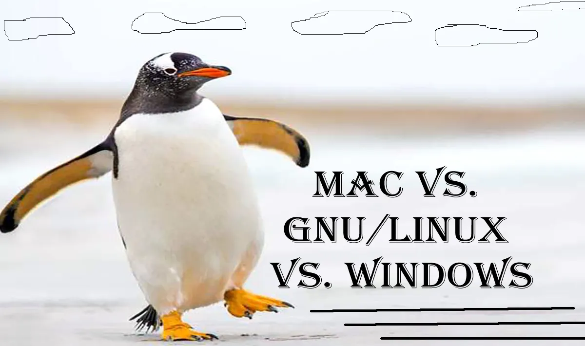 An Overview of Operating Systems: Mac vs. GNU/Linux vs. Windows