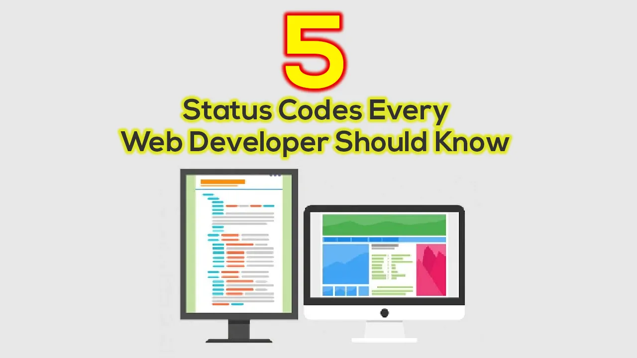 5 Status Codes Every Web Developer Should Know