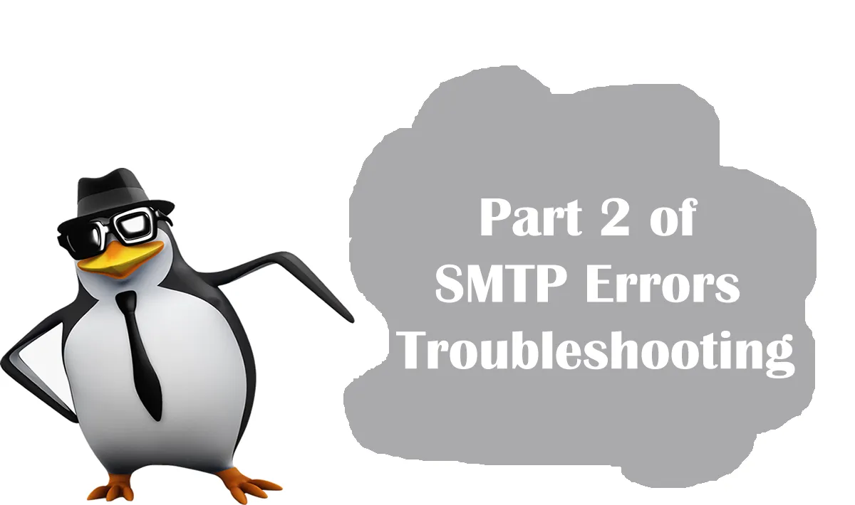 Part 2 of SMTP Errors Troubleshooting