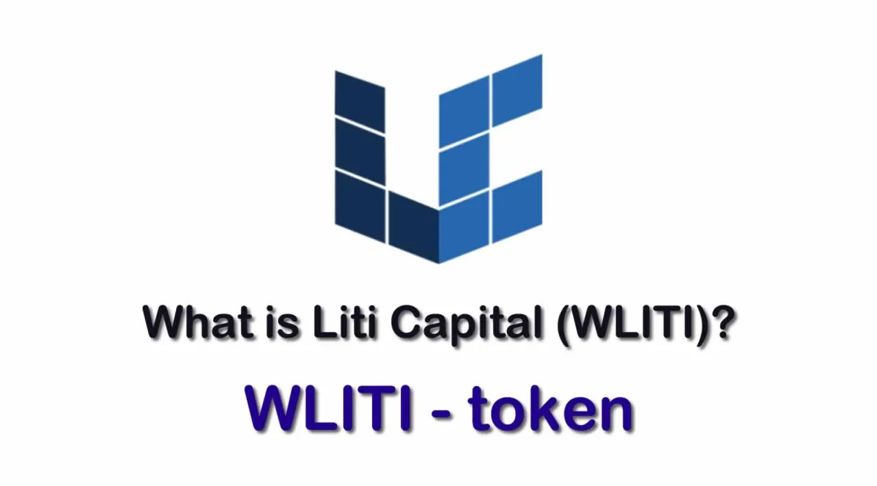 What is Liti Capital (WLITI) | What is Liti Capital token | What is WLITI token