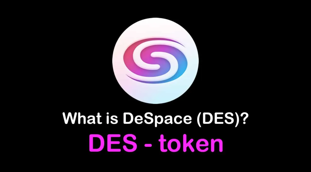 What is DeSpace (DES) | What is DeSpace token | What is DES token
