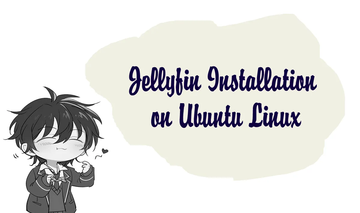 Jellyfin Installation on Ubuntu Linux