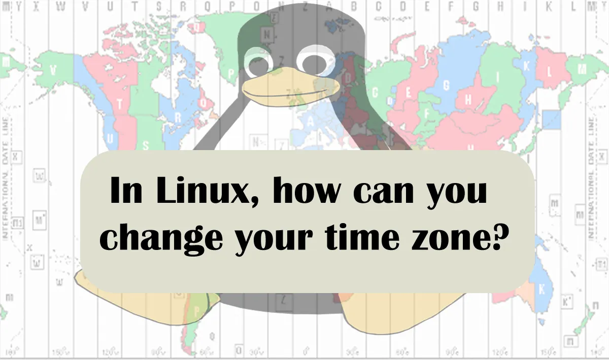 In Linux, how can you change your time zone?