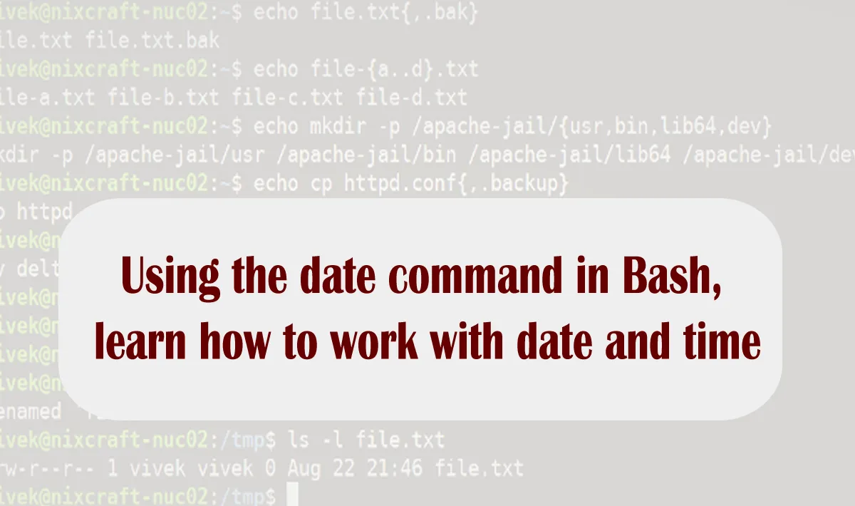 Using the date command in Bash, learn how to work with date and time