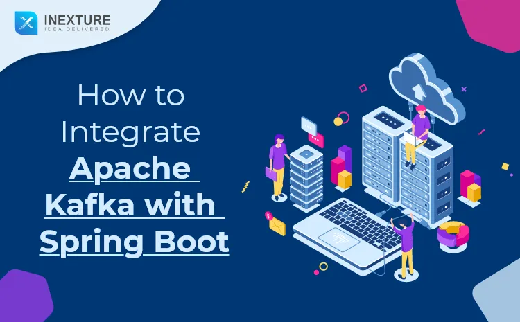 How To Integrate Apache Kafka With Spring Boot