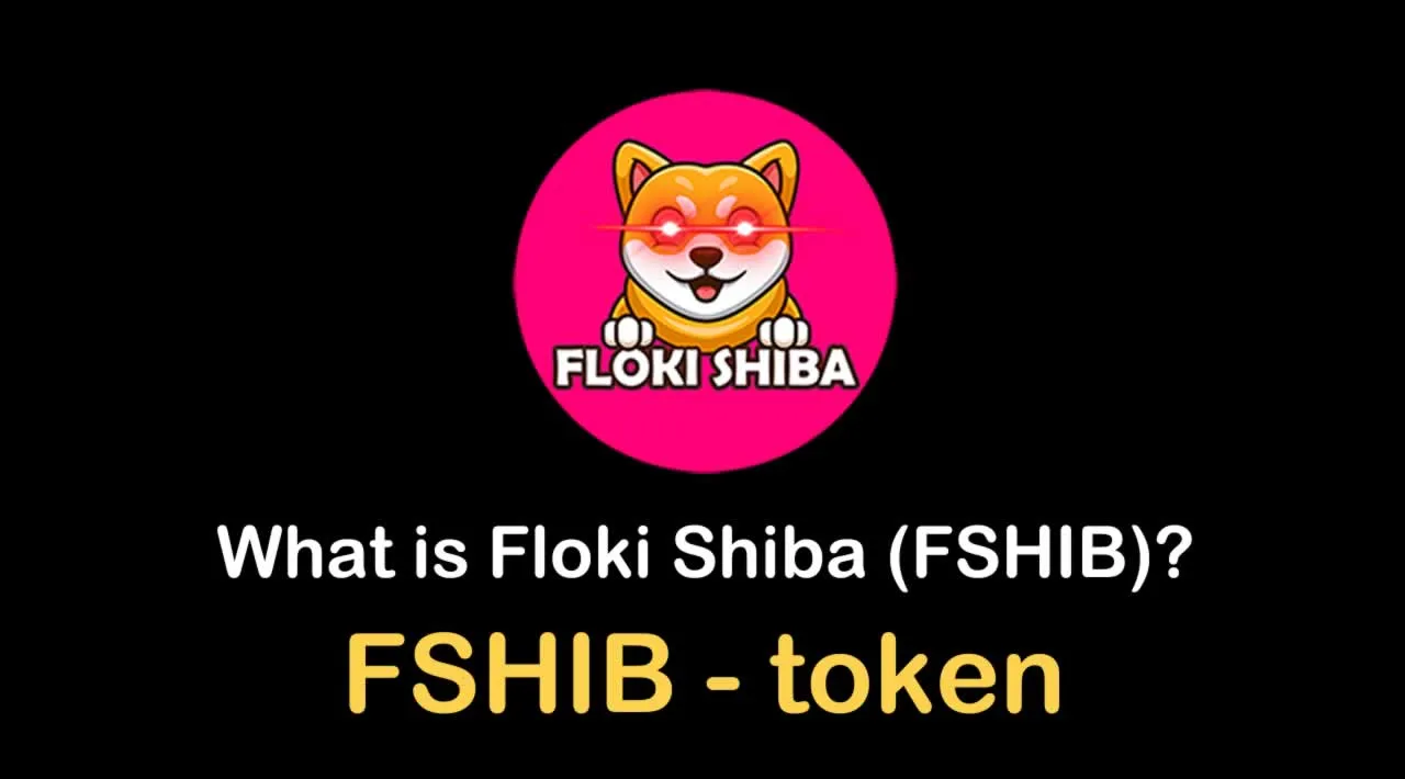 What is Floki Shiba (FSHIB) | What is Floki Shiba token | What is FSHIB token 