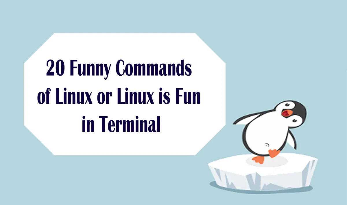 20 Funny Commands of Linux or Linux is Fun in Terminal