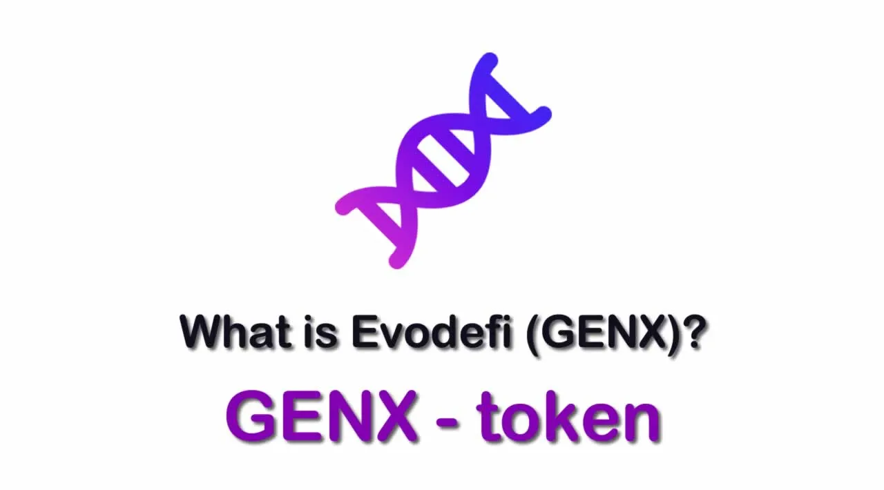What is Evodefi (GENX) | What is Evodefi token | What is GENX token 