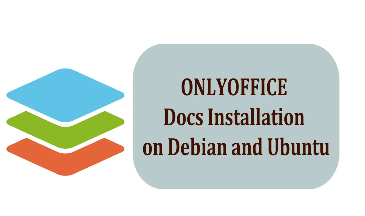 ONLYOFFICE Docs Installation on Debian and Ubuntu